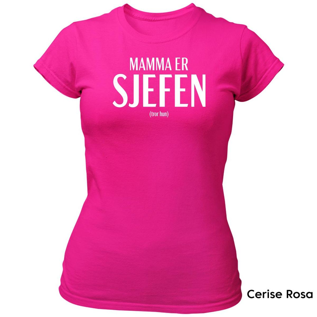 Mamma er Sjefen T-skjorte DAME