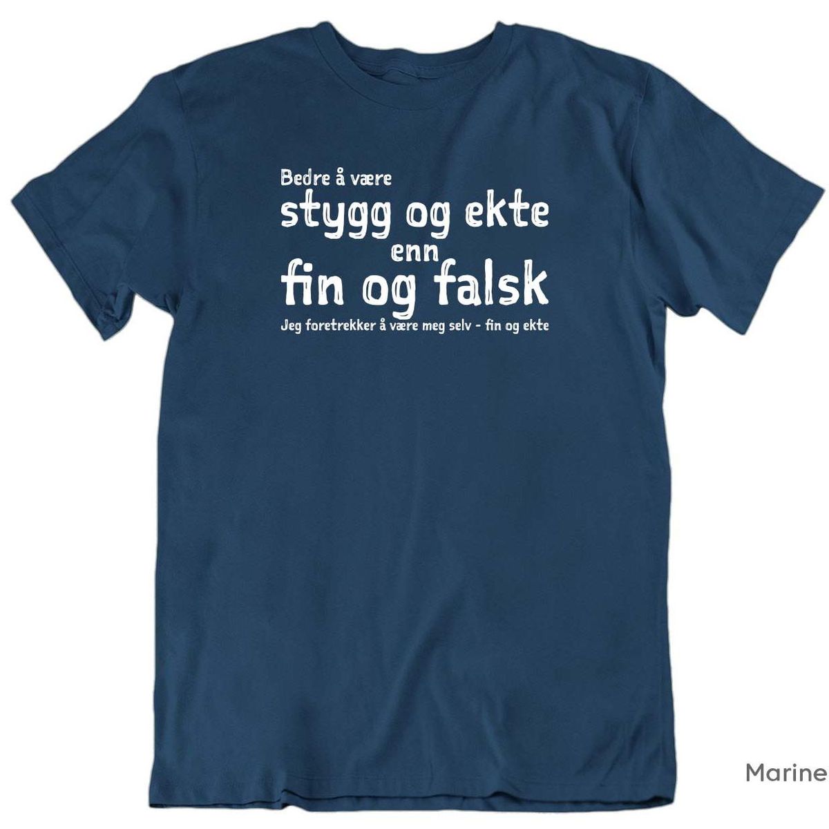 Fin og ekte T-skjorte HVIT trykk