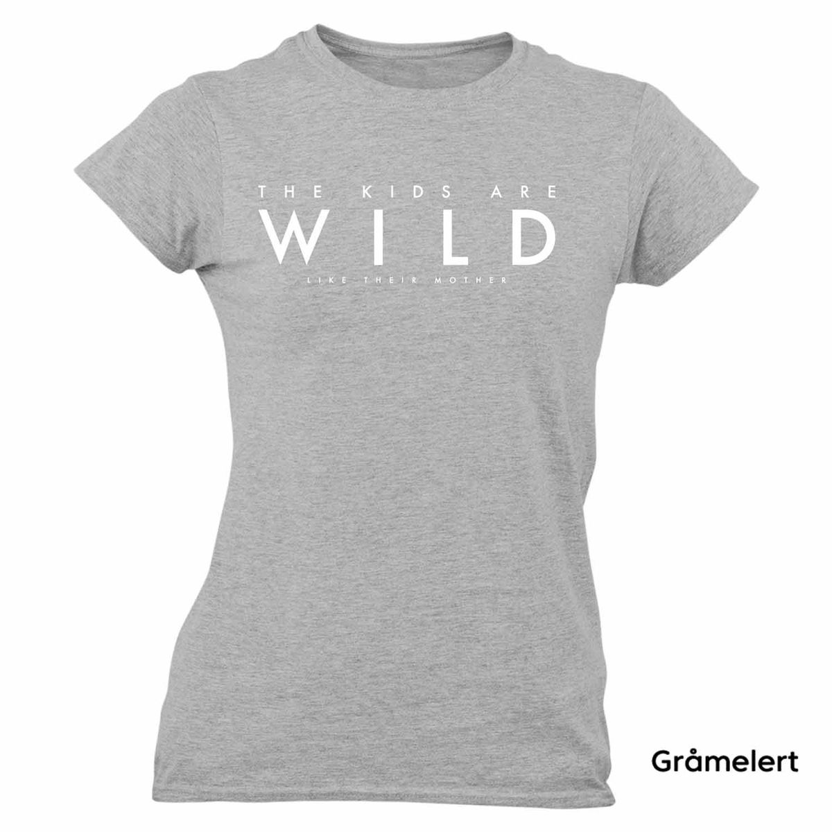 The Kids Are Wild like their mother T-skjorte DAME