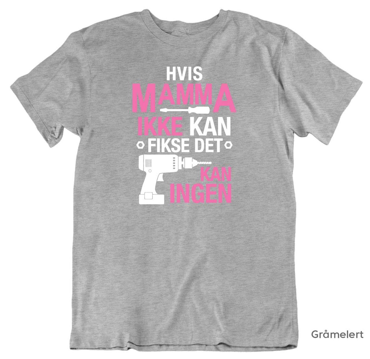Mamma Fikse T-skjorte UNISEX