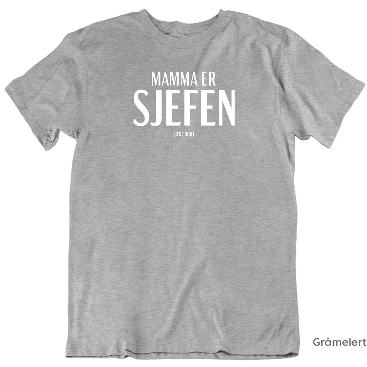 Mamma er Sjefen T-skjorte
