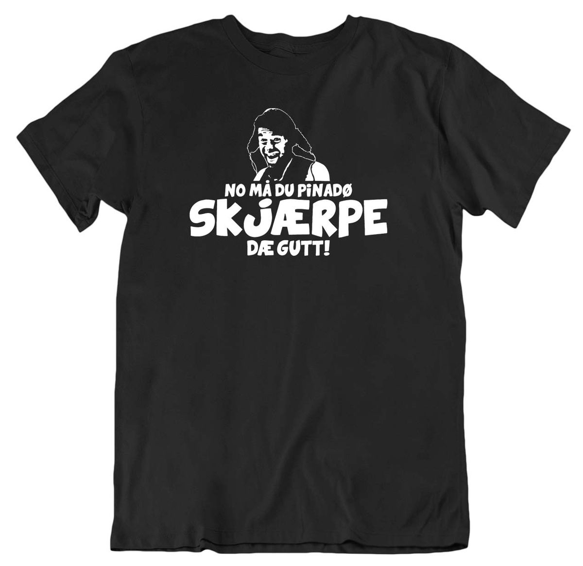 Skjærpe dæ gutt T-skjorte